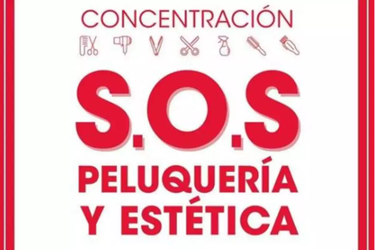 Cartel de concentración con el texto "S.O.S PELUQUERÍA Y ESTÉTICA" en letras rojas, acompañado de iconos relacionados con la peluquería y estética en la parte superior.