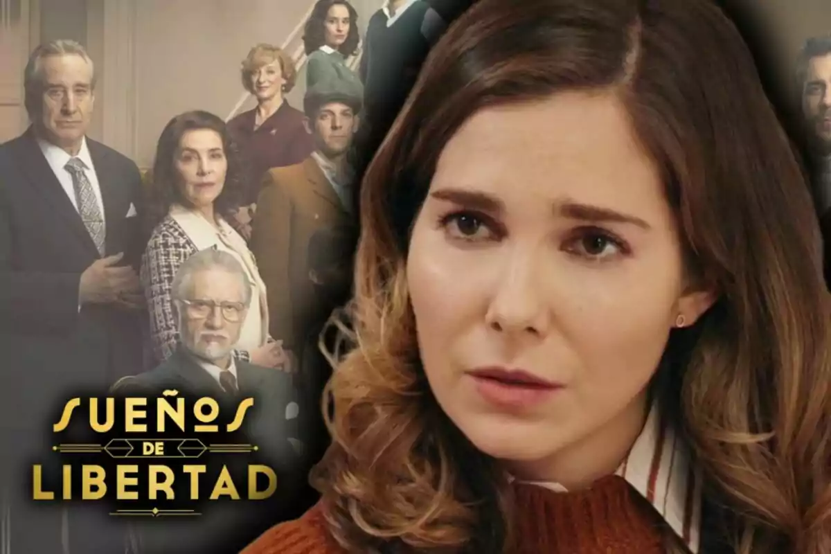 Cartel promocional de la serie 'Sueños de Libertad' con el rostro de Begoña (la actriz Natalia Sánchez) en primer plano y varios personajes al fondo.