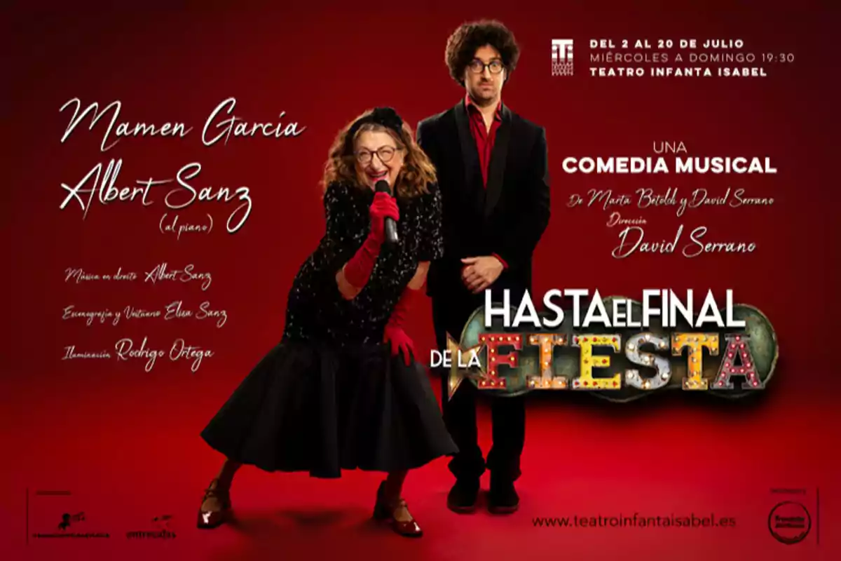 Cartel promocional de una comedia musical llamada Hasta el final de la fiesta con dos personas en el centro sobre un fondo rojo, una mujer mayor sonriente con micrófono y un hombre de pie detrás de ella, junto a información sobre el elenco, fechas y lugar de la función. Cartel promocional de una comedia musical llamada Hasta el final de la fiesta con dos personas en el centro sobre un fondo rojo, una mujer mayor sonriente con micrófono y un hombre de pie detrás de ella, junto a información sobre el elenco, fechas y lugar de la función.