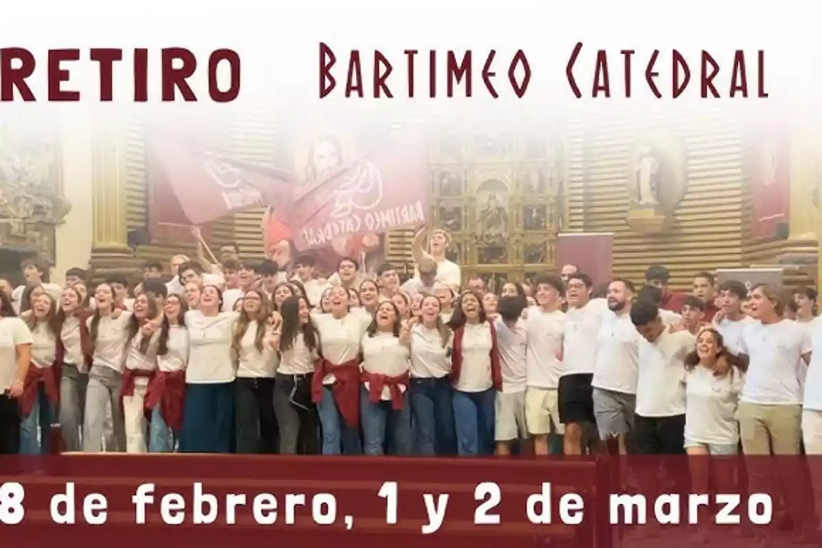 Grupo numeroso de jóvenes sonrientes abrazados dentro de una iglesia con banderas y un altar al fondo, promocionando un retiro llamado Bartimeo Catedral con fechas en febrero y marzo. Grupo numeroso de jóvenes sonrientes abrazados dentro de una iglesia con banderas y un altar al fondo, promocionando un retiro llamado Bartimeo Catedral con fechas en febrero y marzo.