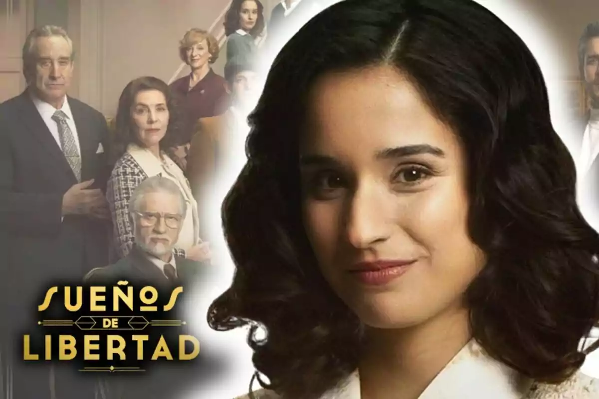 Cartel promocional de la serie 'Sueños de Libertad' con una mujer de cabello oscuro en primer plano, que es Sara Sanz interpretando a Cristina, y varios personajes al fondo.