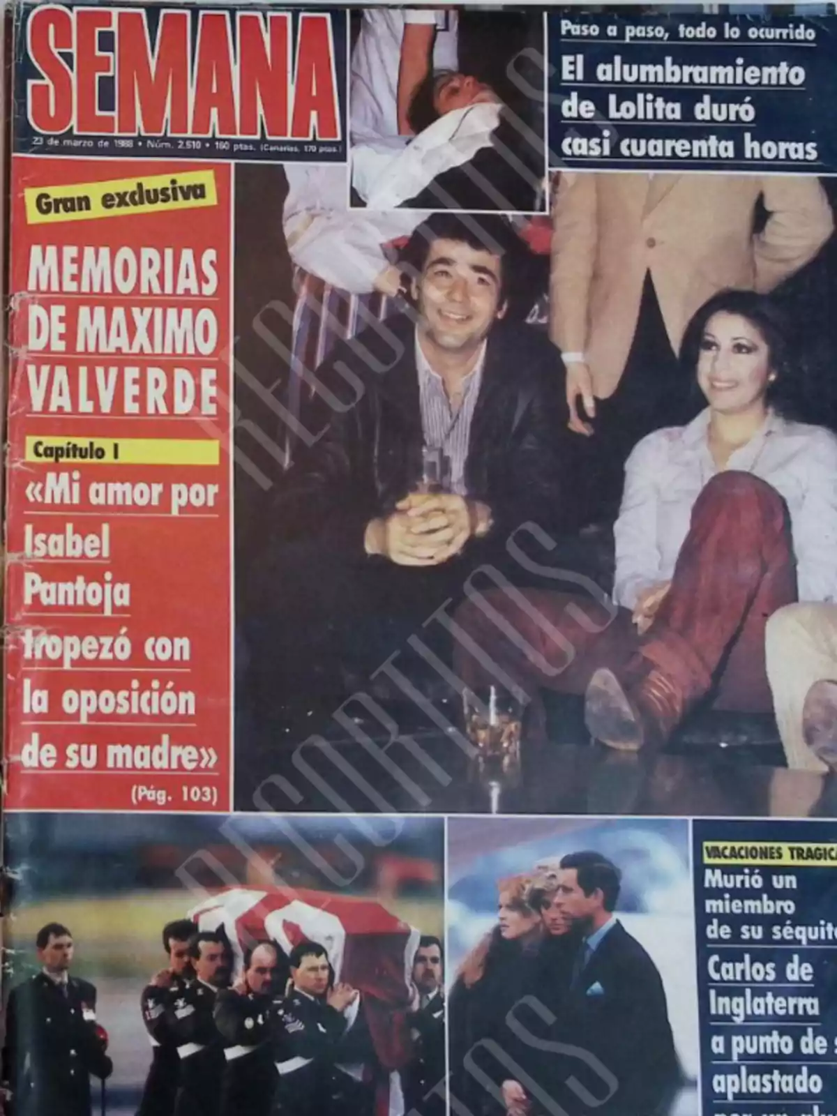 Portada de la revista Semana del 23 de marzo de 1988 con titulares sobre las memorias de Máximo Valverde, el parto de Lolita y una noticia trágica relacionada con Carlos de Inglaterra, acompañada de varias fotografías de personajes famosos y un funeral Portada de la revista Semana del 23 de marzo de 1988 con titulares sobre las memorias de Máximo Valverde, el parto de Lolita y una noticia trágica relacionada con Carlos de Inglaterra, acompañada de varias fotografías de personajes famosos y un funeral