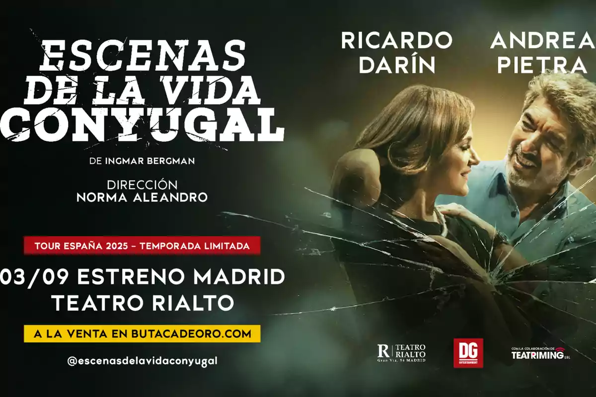 Cartel promocional de la obra Escenas de la vida conyugal con Ricardo Darín y Andrea Pietra, dirigida por Norma Aleandro, anunciando su estreno el 3 de septiembre de 2025 en el Teatro Rialto de Madrid Cartel promocional de la obra Escenas de la vida conyugal con Ricardo Darín y Andrea Pietra, dirigida por Norma Aleandro, anunciando su estreno el 3 de septiembre de 2025 en el Teatro Rialto de Madrid