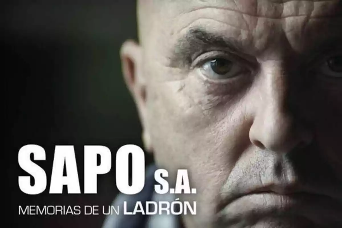 Portada de "SAPO S.A. Memorias de un Ladrón" con el rostro de un hombre serio en primer plano.