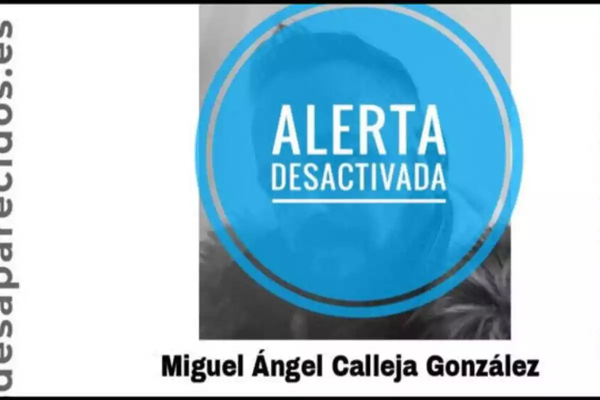 Imagen de una alerta de desaparición desactivada con el nombre Miguel Ángel Calleja González.
