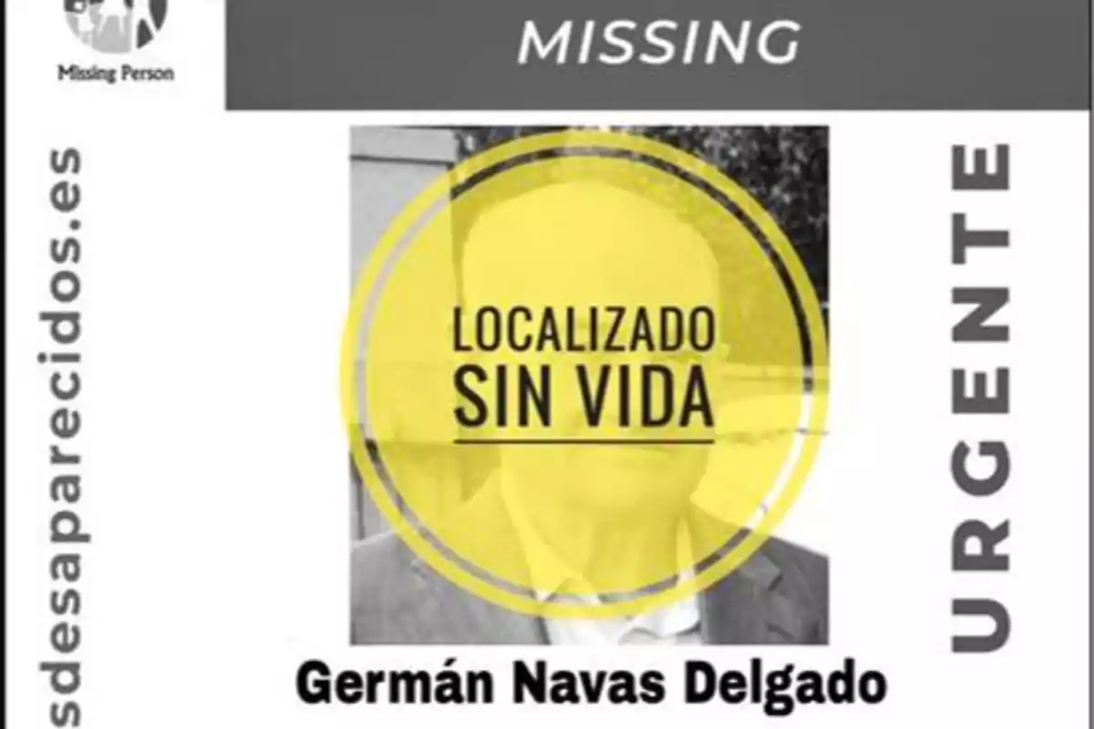 Cartel de persona desaparecida con la palabra "LOCALIZADO SIN VIDA" sobre la foto de un hombre y el nombre "Germán Navas Delgado".