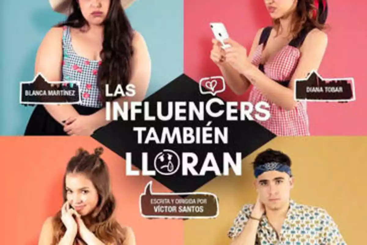 Cartel de la serie "Las Influencers También Lloran" con imágenes de los personajes Blanca Martínez y Diana Tobar, escrita y dirigida por Víctor Santos.