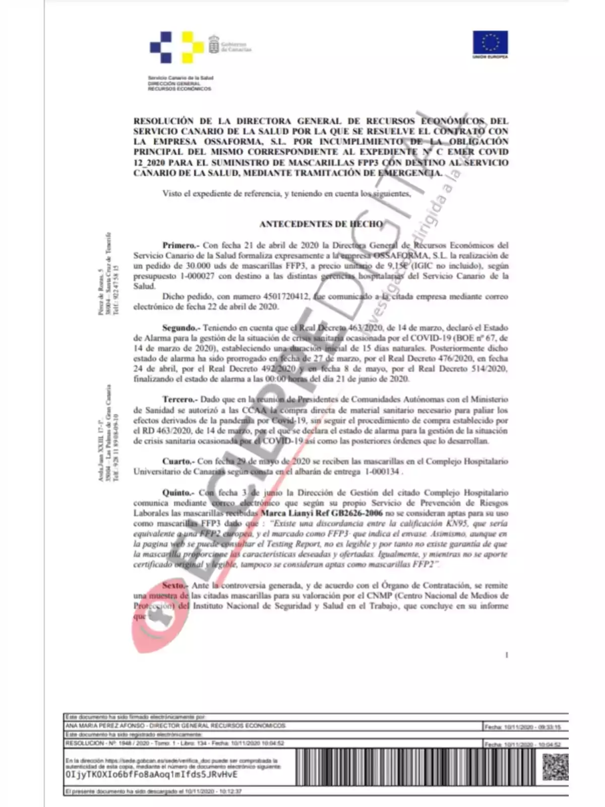 Resolución de la Directora General de Recursos Económicos del Servicio Canario de la Salud por la que se resuelve el contrato con la empresa Ossaforma, S.L. por incumplimiento de la obligación principal del mismo correspondiente al expediente y CEMR COVID 12 2020 para el suministro de mascarillas FFP3 con destino al Servicio Canario de la Salud, mediante tramitación de emergencia.