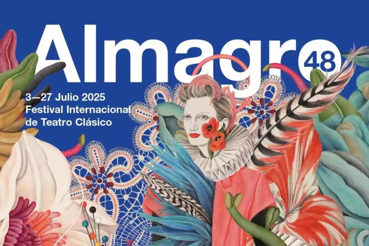 Cartel colorido del Festival Internacional de Teatro Clásico de Almagro 2025 con ilustración de una figura femenina rodeada de flores y plumas sobre fondo azul Cartel colorido del Festival Internacional de Teatro Clásico de Almagro 2025 con ilustración de una figura femenina rodeada de flores y plumas sobre fondo azul