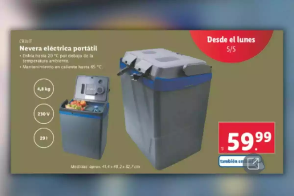 Nevera eléctrica portátil Crivit que enfría hasta 20 °C por debajo de la temperatura ambiente y mantiene en caliente hasta 65 °C, con un peso de 4,8 kg, funciona a 230 V y tiene una capacidad de 29 litros, disponible desde el lunes 5/5 por 59,99 euros. Nevera eléctrica portátil Crivit que enfría hasta 20 °C por debajo de la temperatura ambiente y mantiene en caliente hasta 65 °C, con un peso de 4,8 kg, funciona a 230 V y tiene una capacidad de 29 litros, disponible desde el lunes 5/5 por 59,99 euros.