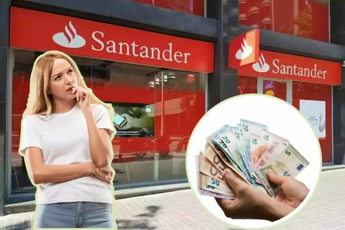 Una mujer pensativa frente a una sucursal del banco Santander con una imagen de manos sosteniendo billetes.