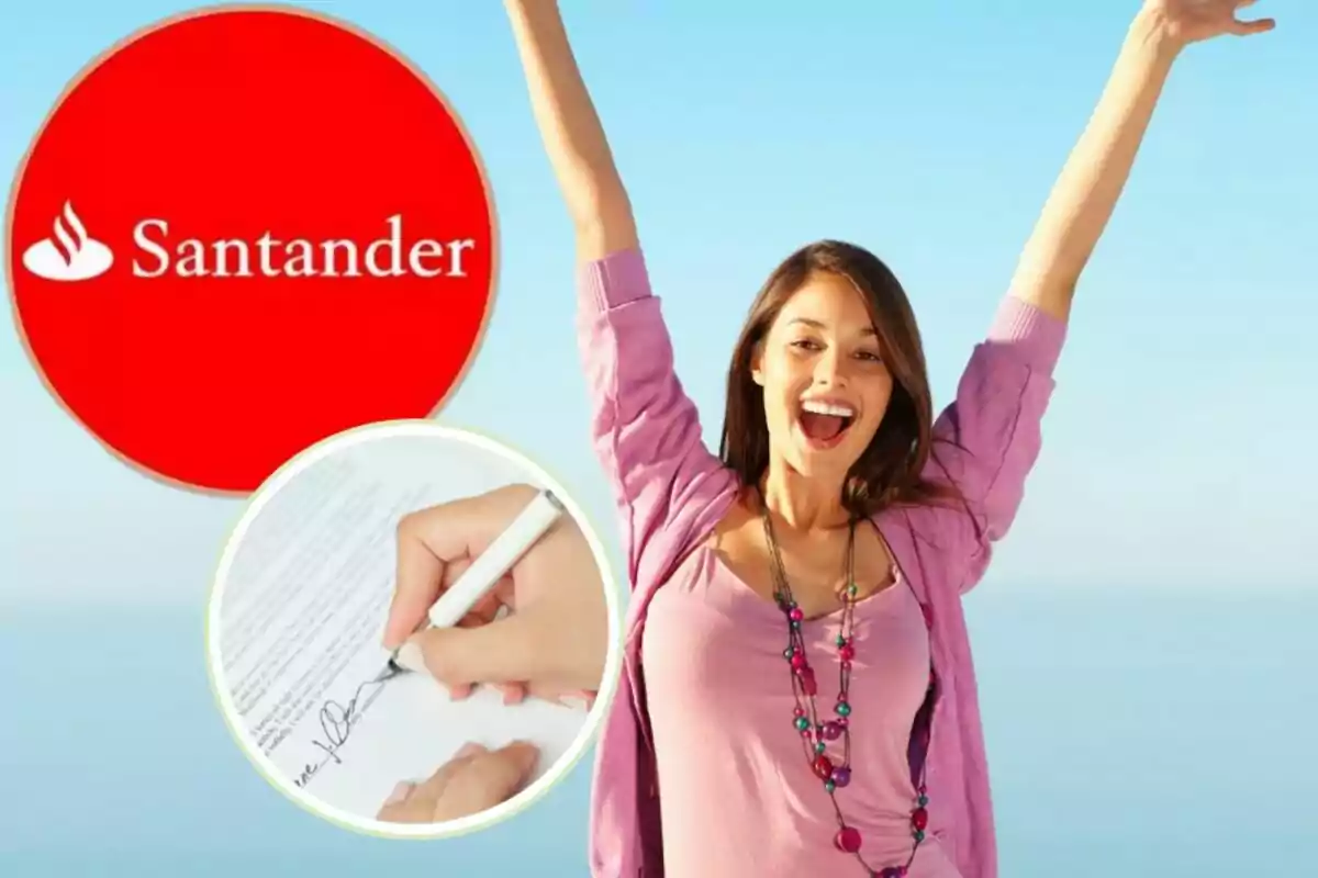 Mujer sonriente con los brazos levantados, logo de Santander y una mano firmando un documento.