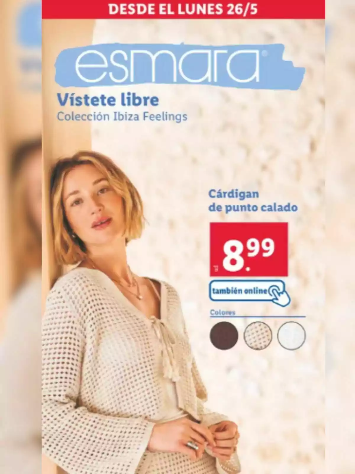 Promoción de un cárdigan de punto calado de la colección Ibiza Feelings de Esmara de Lidl, disponible desde el lunes 26 de mayo por 8.99 euros, con opción de compra online y en varios colores. Promoción de un cárdigan de punto calado de la colección Ibiza Feelings de Esmara de Lidl, disponible desde el lunes 26 de mayo por 8.99 euros, con opción de compra online y en varios colores.