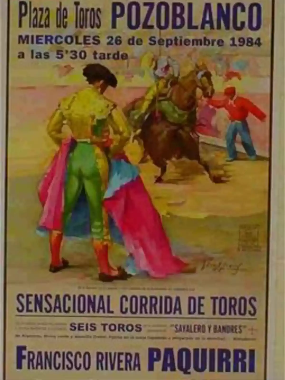 Cartel de una corrida de toros en la Plaza de Toros de Pozoblanco el miércoles 26 de septiembre de 1984 a las 5:30 de la tarde, con la participación de Francisco Rivera 