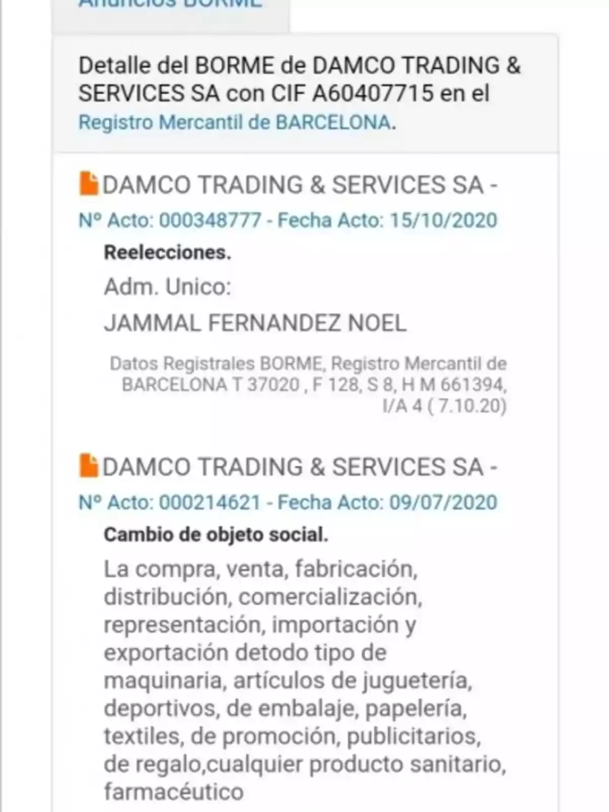 Captura de pantalla de un detalle del BORME de la empresa DAMCO TRADING & SERVICES SA con información sobre reelección de administrador único y cambio de objeto social, incluyendo actividades de compra, venta, fabricación, distribución e importación de diversos productos Captura de pantalla de un detalle del BORME de la empresa DAMCO TRADING & SERVICES SA con información sobre reelección de administrador único y cambio de objeto social, incluyendo actividades de compra, venta, fabricación, distribución e importación de diversos productos