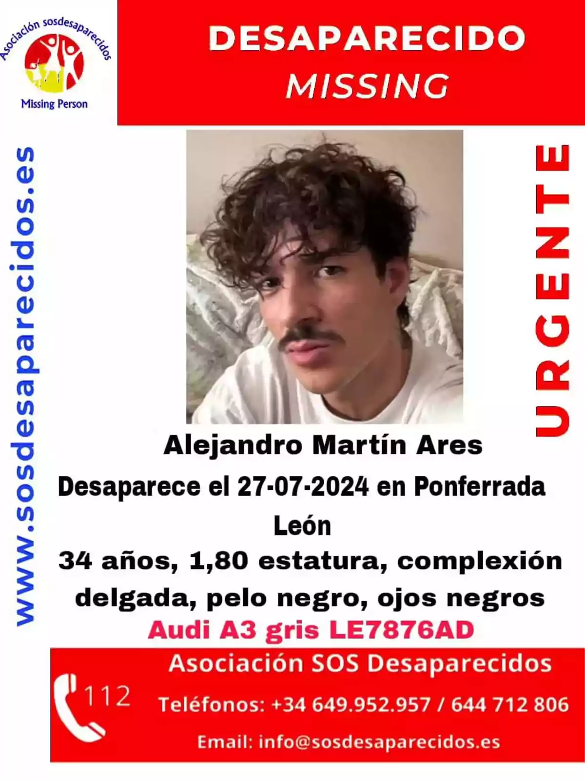 Desaparecido: Alejandro Martín Ares, desaparece el 27-07-2024 en Ponferrada, León. 34 años, 1,80 estatura, complexión delgada, pelo negro, ojos negros. Audi A3 gris LE7876AD. Asociación SOS Desaparecidos. Teléfonos: +34 649.952.957 / 644 712 806. Email: info@sosdesaparecidos.es.