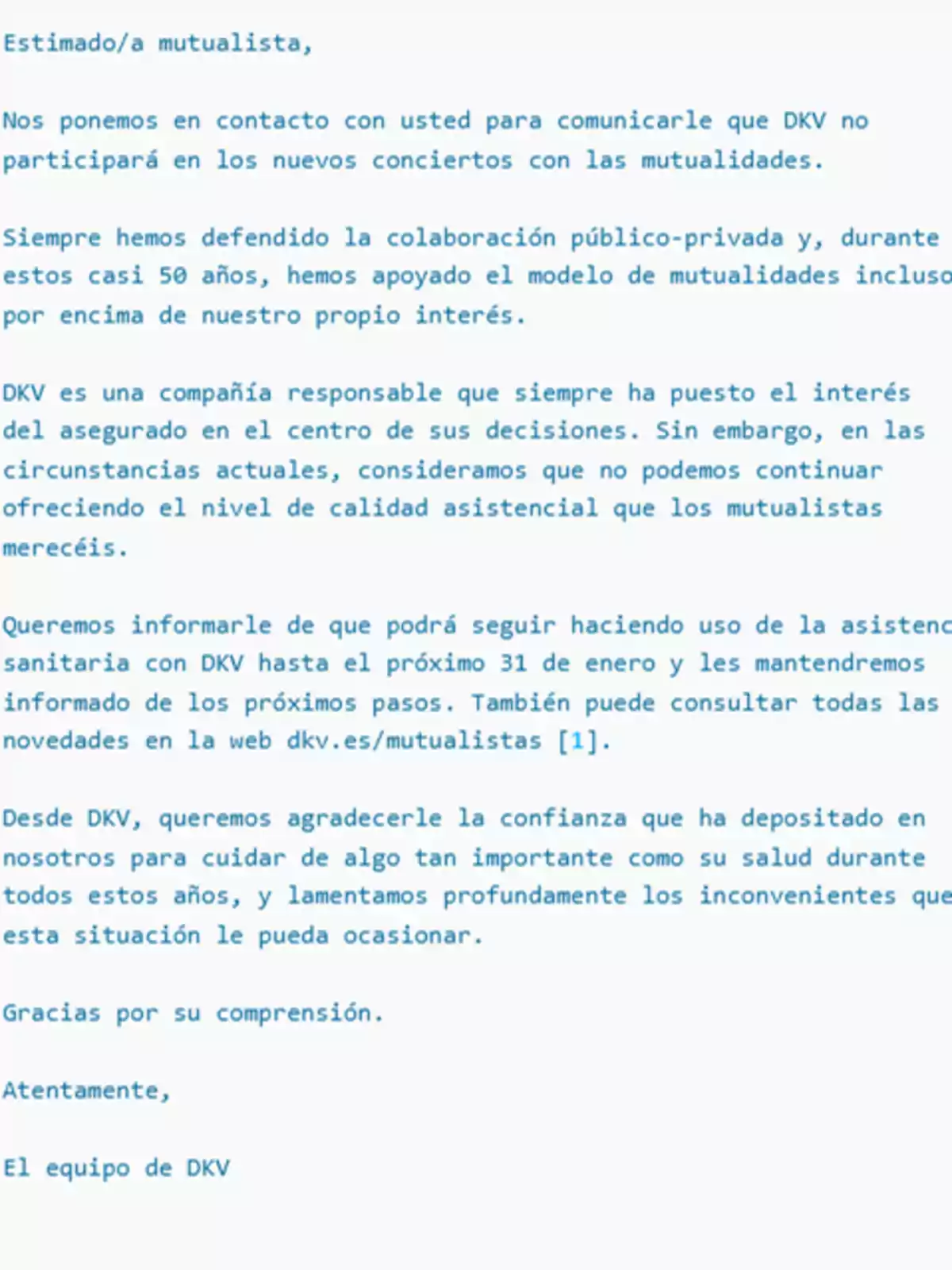 Carta de DKV informando a los mutualistas que no participarán en nuevos conciertos con mutualidades, destacando su compromiso con la colaboración público-privada y agradeciendo la confianza depositada en ellos, además de ofrecer información sobre el uso de servicios hasta el 31 de enero y dónde encontrar más detalles.