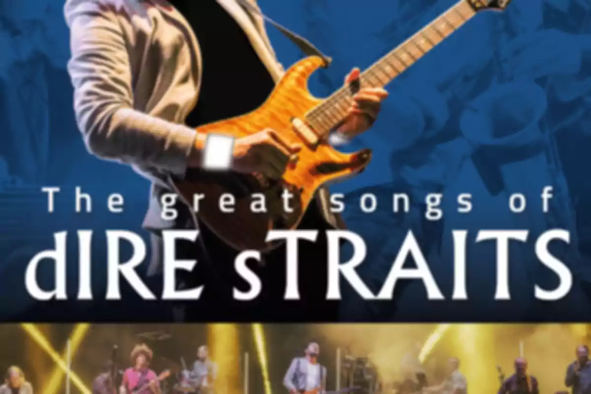 Un guitarrista en el escenario con una banda tocando en un concierto, acompañado del texto "The great songs of Dire Straits".