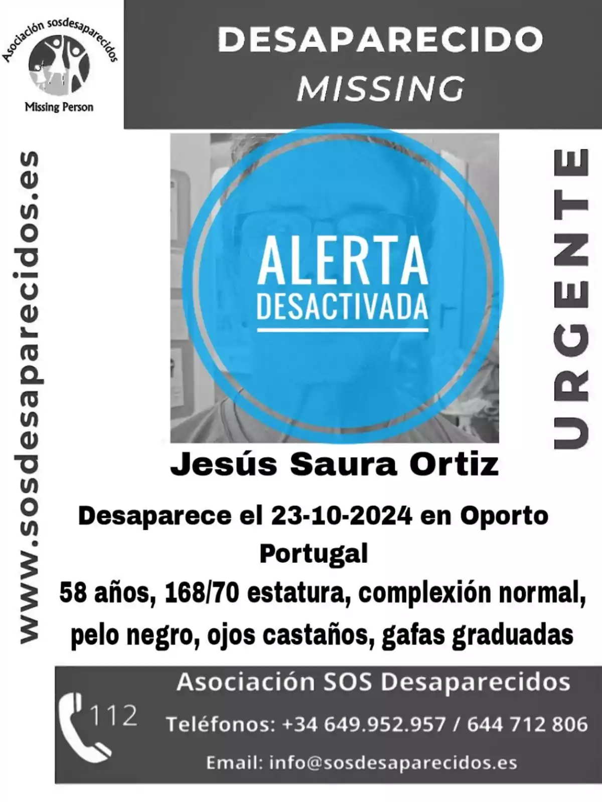 Cartel de persona desaparecida con alerta desactivada para Jesús Saura Ortiz, desaparecido el 23-10-2024 en Oporto, Portugal, de 58 años, 168 cm de estatura, complexión normal, pelo negro, ojos castaños y gafas graduadas, con información de contacto de la Asociación SOS Desaparecidos.