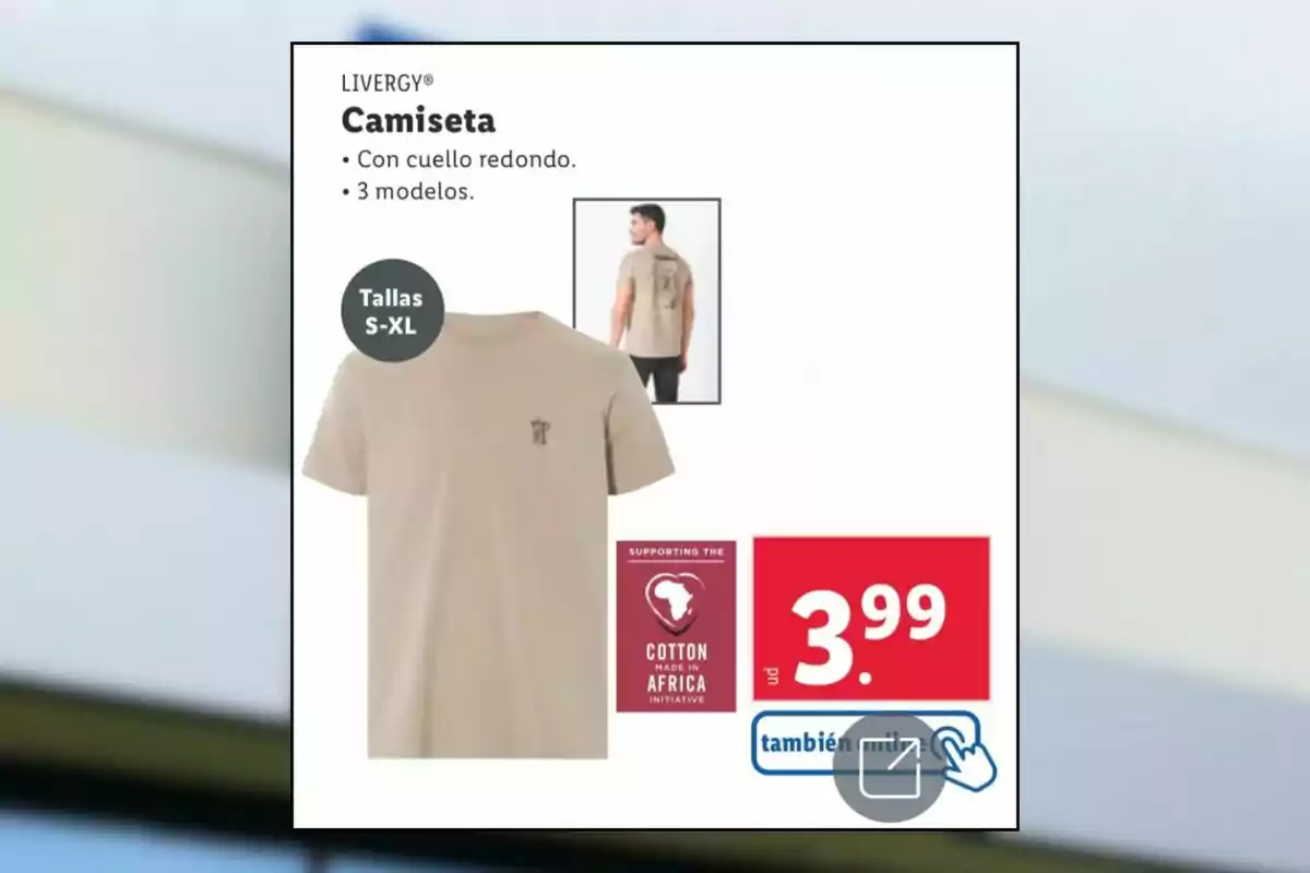 Publicidad de una camiseta beige de la marca Livergy con cuello redondo disponible en tallas S a XL por 3,99 euros y fabricada con algodón de África Publicidad de una camiseta beige de la marca Livergy con cuello redondo disponible en tallas S a XL por 3,99 euros y fabricada con algodón de África