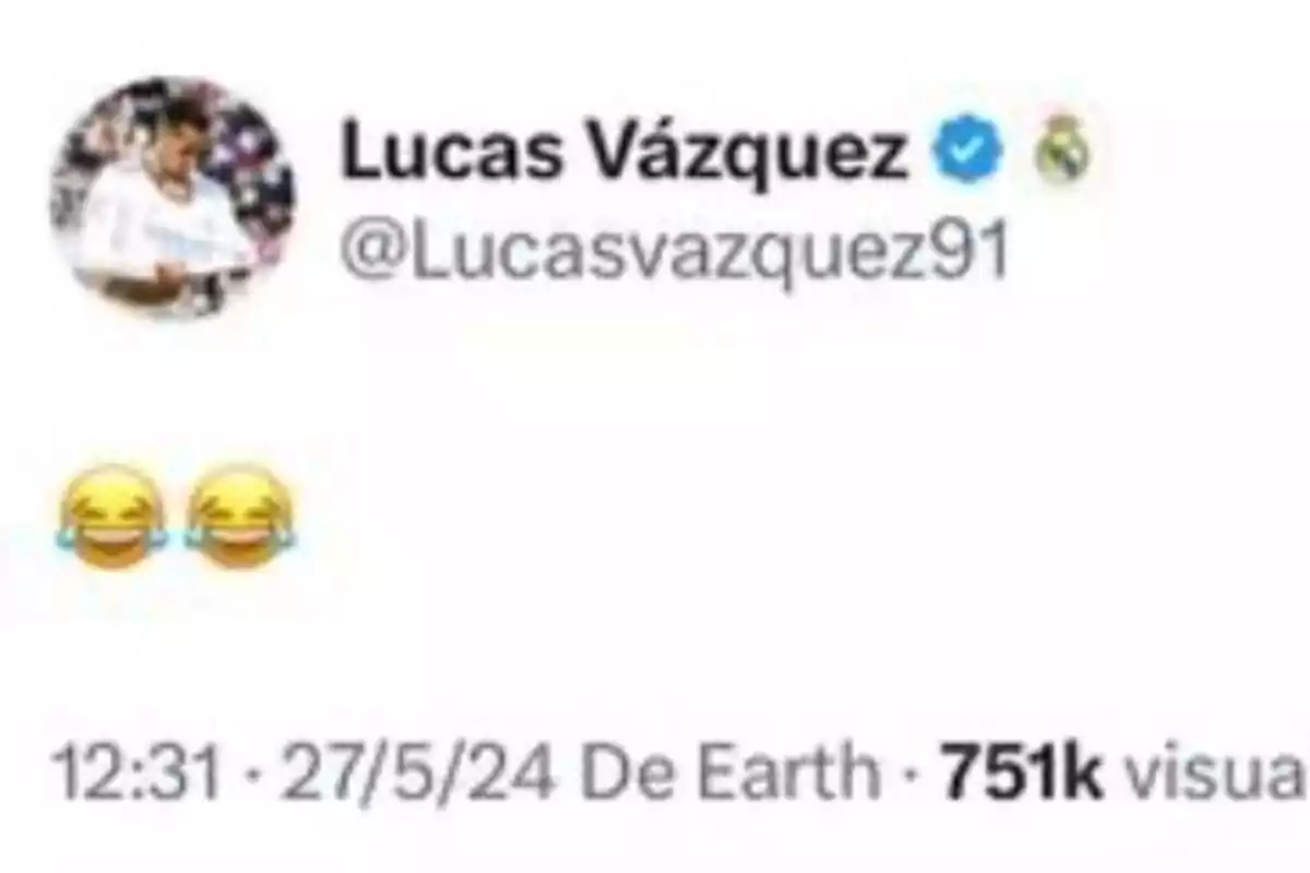 Captura de pantalla de un tweet de Lucas Vázquez (@Lucasvazquez91) con dos emojis de risa, publicado el 27 de mayo de 2024 a las 12:31, con 751k visualizaciones.