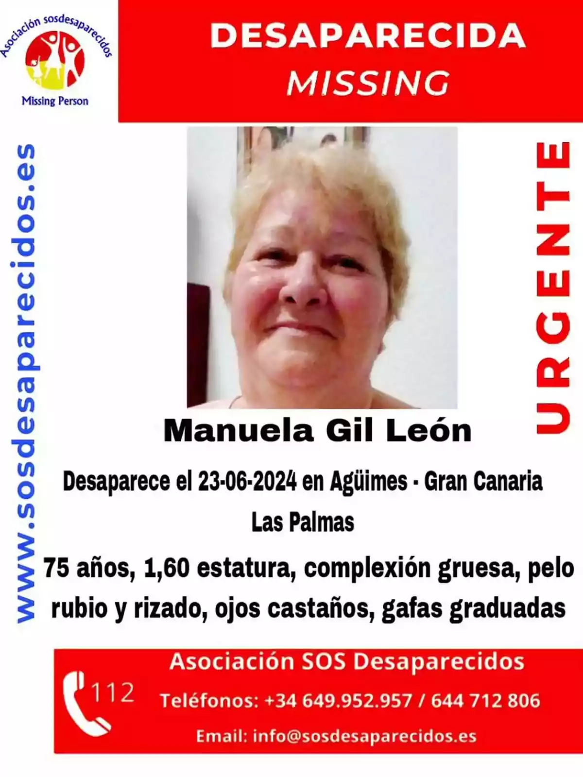 Se busca a Manuela Gil León, desaparecida el 23-06-2024 en Agüimes, Gran Canaria, Las Palmas. Tiene 75 años, mide 1,60 metros, de complexión gruesa, con pelo rubio y rizado, ojos castaños y usa gafas graduadas. Para cualquier información, contactar con la Asociación SOS Desaparecidos al teléfono +34 649 952 957 / 644 712 806 o al email info@sosdesaparecidos.es.