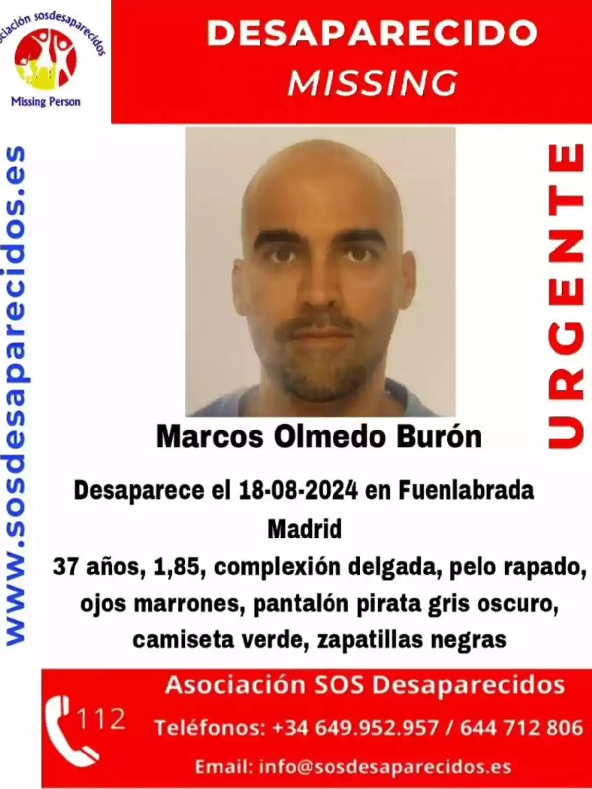 Cartel de persona desaparecida: Marcos Olmedo Burón, desaparecido el 18-08-2024 en Fuenlabrada, Madrid. 37 años, 1,85, complexión delgada, pelo rapado, ojos marrones, pantalón pirata gris oscuro, camiseta verde, zapatillas negras. Asociación SOS Desaparecidos, teléfonos: +34 649.952.957 / 644 712 806, email: info@sosdesaparecidos.es.