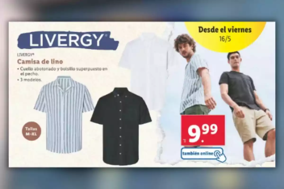 Promoción de camisas de lino LIVERGY con cuello abotonado y bolsillo superpuesto en el pecho, disponibles en tres modelos y tallas M a XL, a un precio de 9.99 euros, también disponible online a partir del viernes 16/5. Promoción de camisas de lino LIVERGY con cuello abotonado y bolsillo superpuesto en el pecho, disponibles en tres modelos y tallas M a XL, a un precio de 9.99 euros, también disponible online a partir del viernes 16/5.