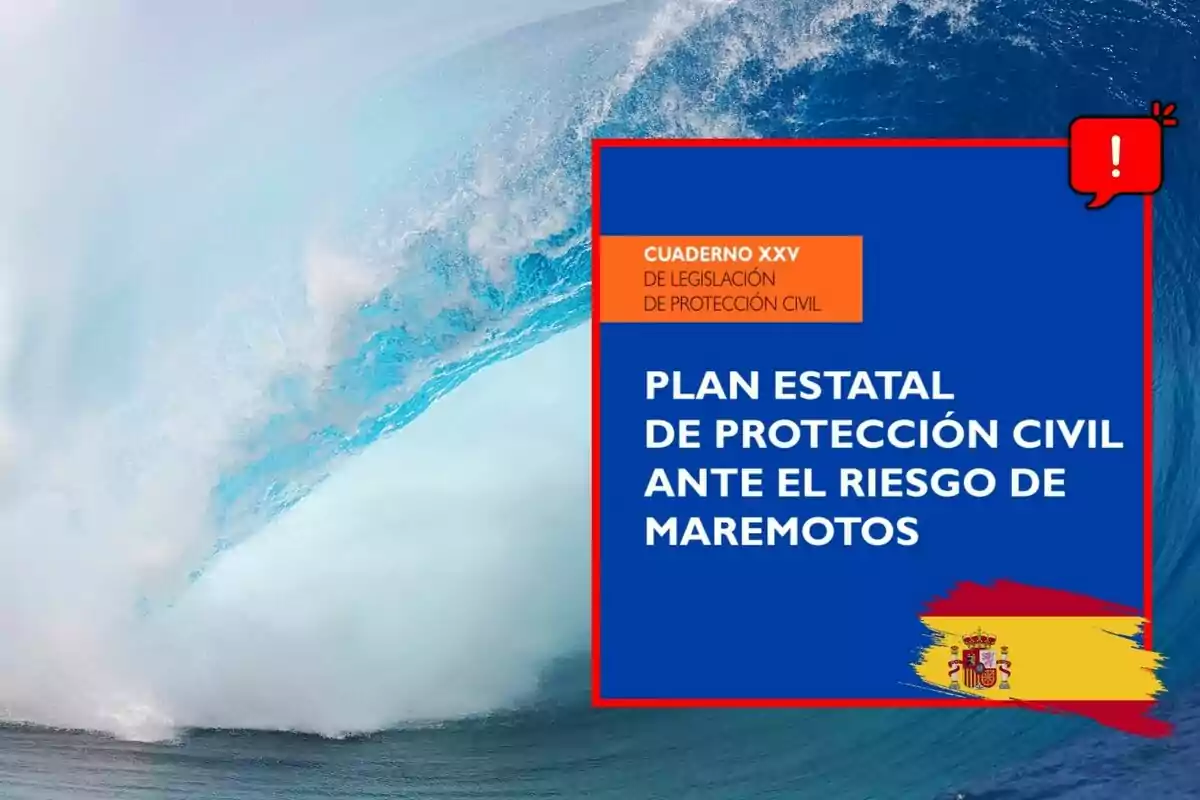 Portada del Plan Estatal de Protección Civil ante el Riesgo de Maremotos con una imagen de una gran ola y el logo de España. Portada del Plan Estatal de Protección Civil ante el Riesgo de Maremotos con una imagen de una gran ola y el logo de España.