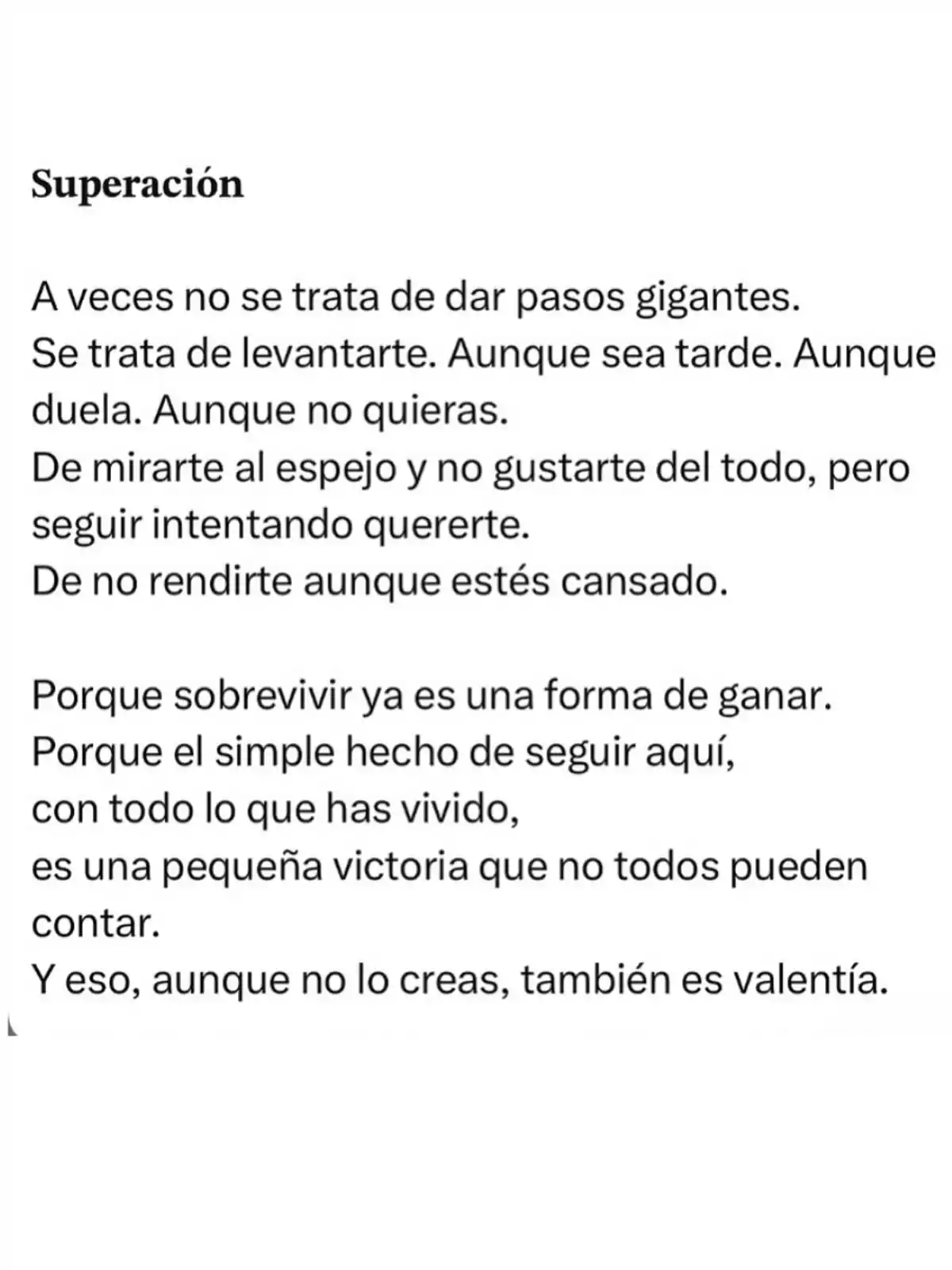 Texto sobre la superación personal que destaca la importancia de levantarse y seguir adelante a pesar de las dificultades, resaltando que sobrevivir y continuar es una forma de valentía y una pequeña victoria. Texto sobre la superación personal que destaca la importancia de levantarse y seguir adelante a pesar de las dificultades, resaltando que sobrevivir y continuar es una forma de valentía y una pequeña victoria.