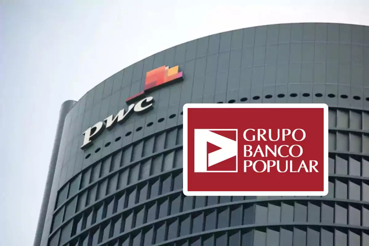 Edificio de PwC con el logo del Grupo Banco Popular superpuesto.