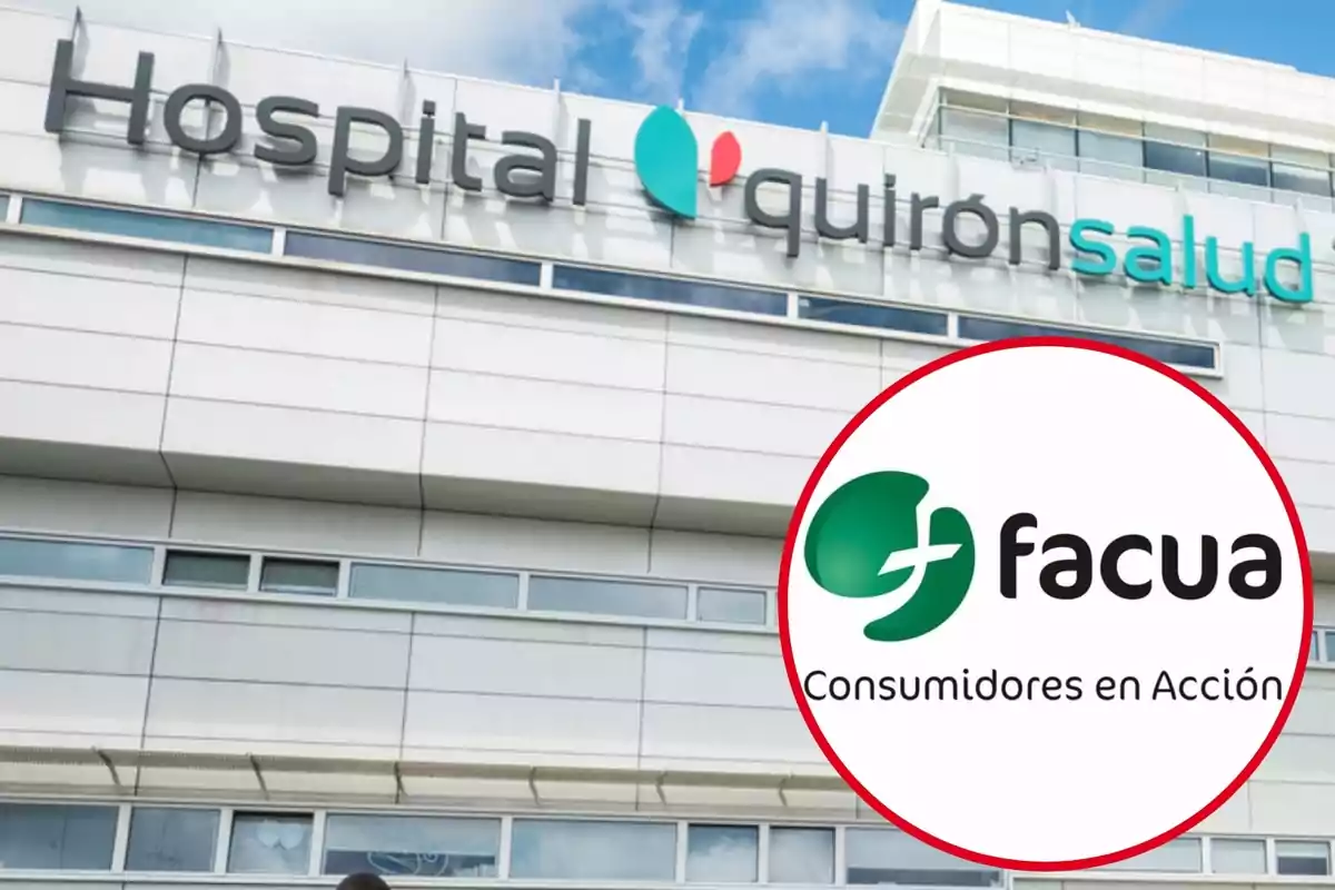 Fachada del Hospital Quirónsalud con el logotipo de Facua Consumidores en Acción superpuesto.