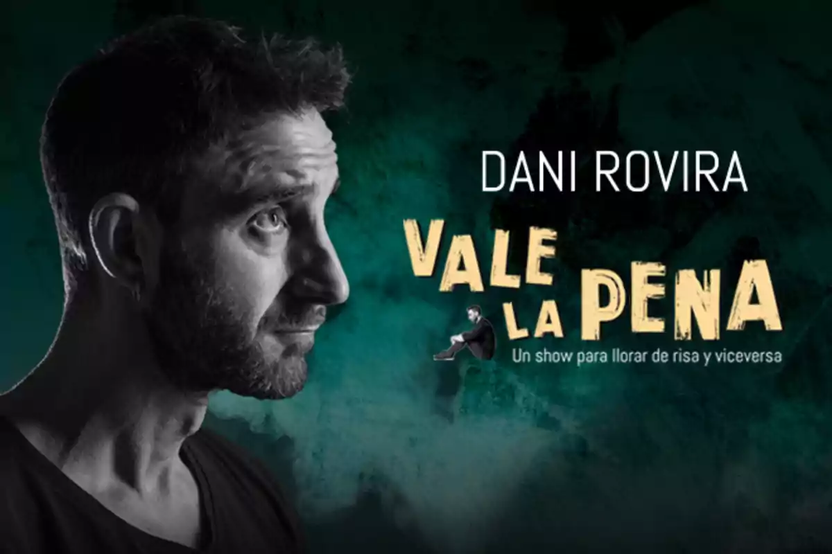 Hombre de perfil con fondo verde y texto que dice "Vale la Pena" y "Un show para llorar de risa y viceversa".