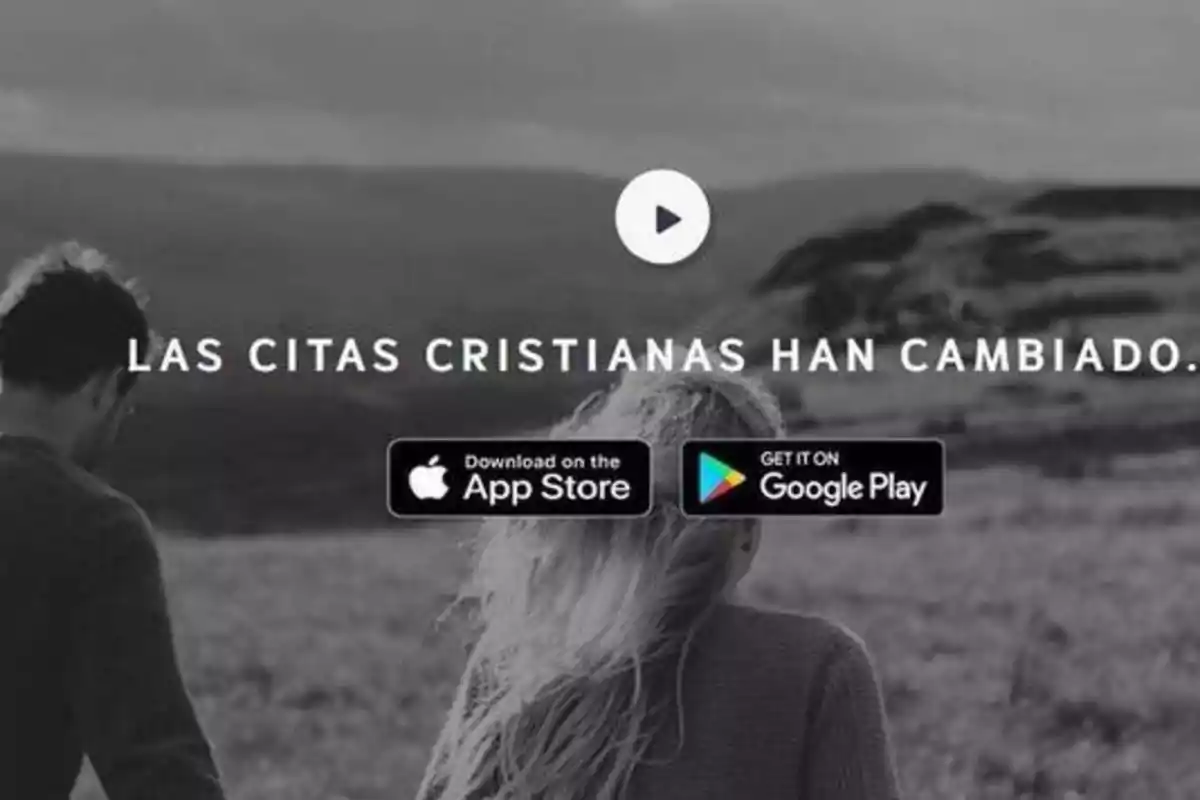 Pareja caminando en un campo con el texto "Las citas cristianas han cambiado" y los íconos de descarga de App Store y Google Play.