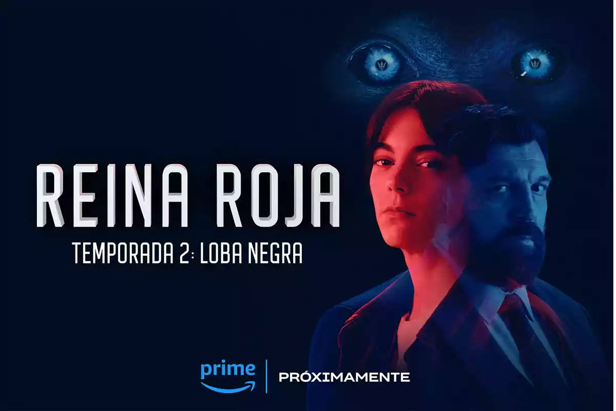 Promoción de la serie "Reina Roja" temporada 2 "Loba Negra" en Prime Video con dos personajes en primer plano y ojos azules en el fondo.