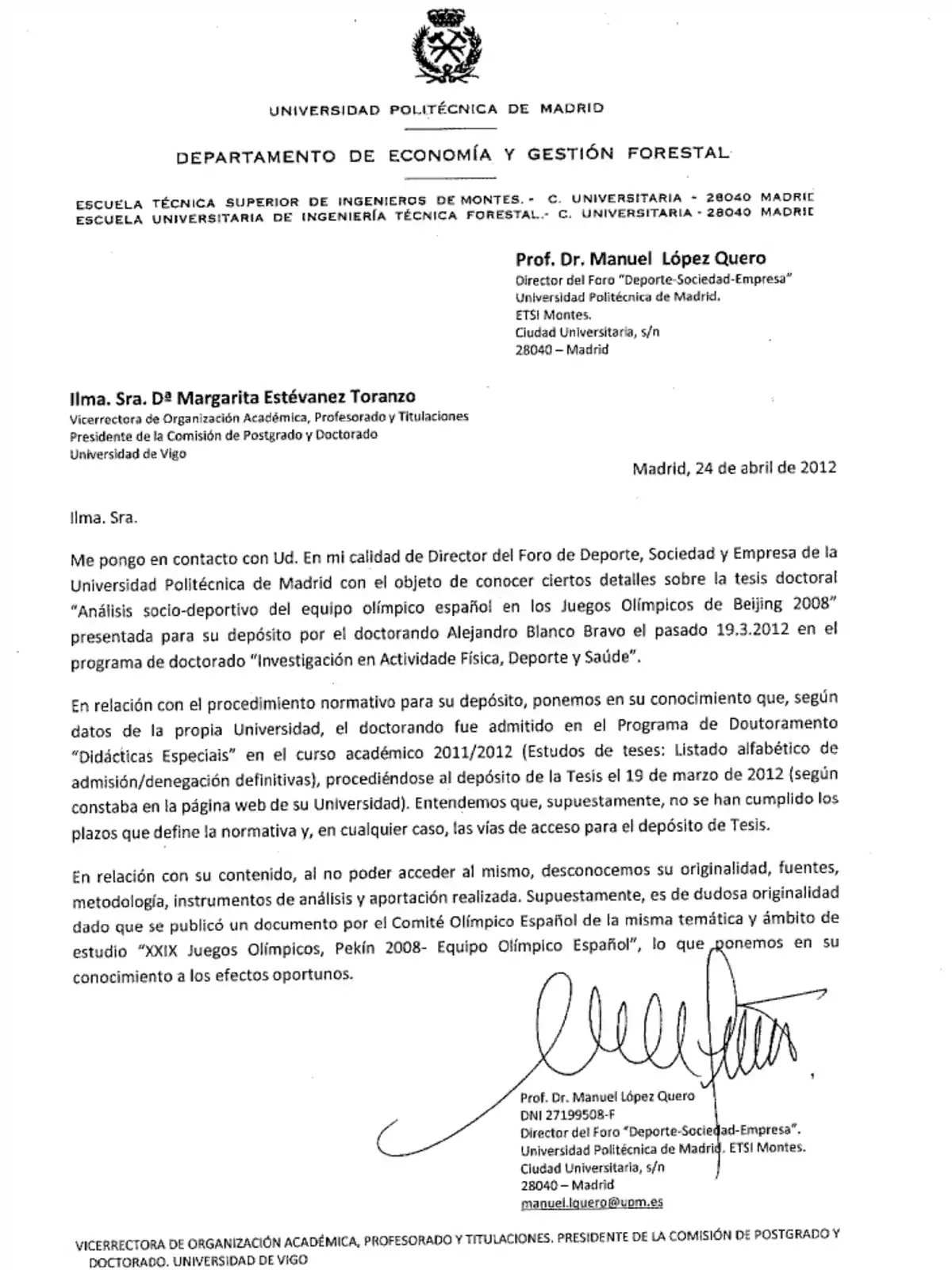 Carta de la Universidad Politécnica de Madrid, Departamento de Economía y Gestión Forestal, dirigida a la Ilma. Sra. Dª Margarita Estévez Toranzo, Vicerrectora de Organización Académica, Profesorado y Titulaciones, Presidenta de la Comisión de Postgrado y Doctorado de la Universidad de Vigo. La carta, fechada el 24 de abril de 2012, está firmada por el Prof. Dr. Manuel López Quero, Director del Foro 