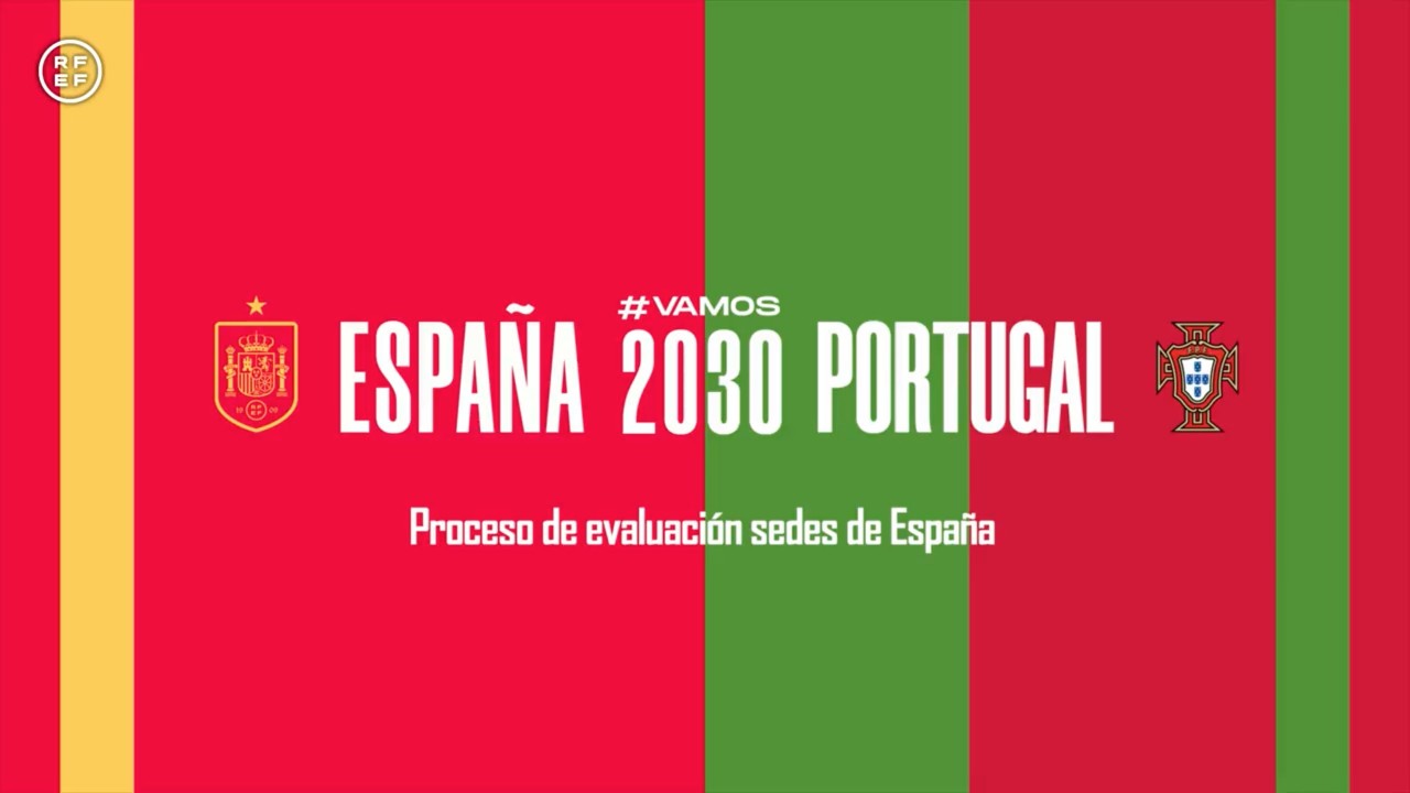 RFEF, candidatura del Mundial 2030 España - Marruecos - Portugal