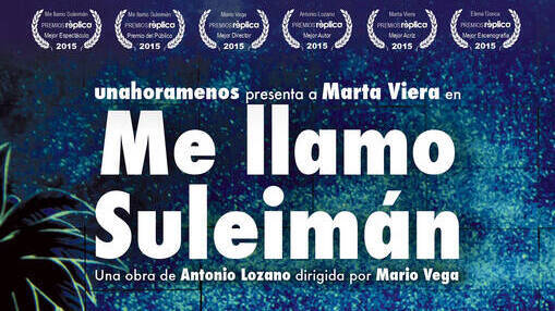 Me llamo Sueliman y no de las exitosas obras estrenadas en México
