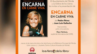 El libro 'Encarna en carne viva' sigue de gira: Juan Luis Galiacho y Pedro Pérez lo presentan en Mérida y Guareña