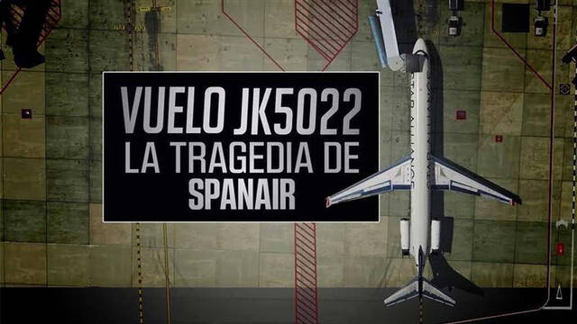 Documental 'Vuelo JK5022. La tragedia de Spanair'.
